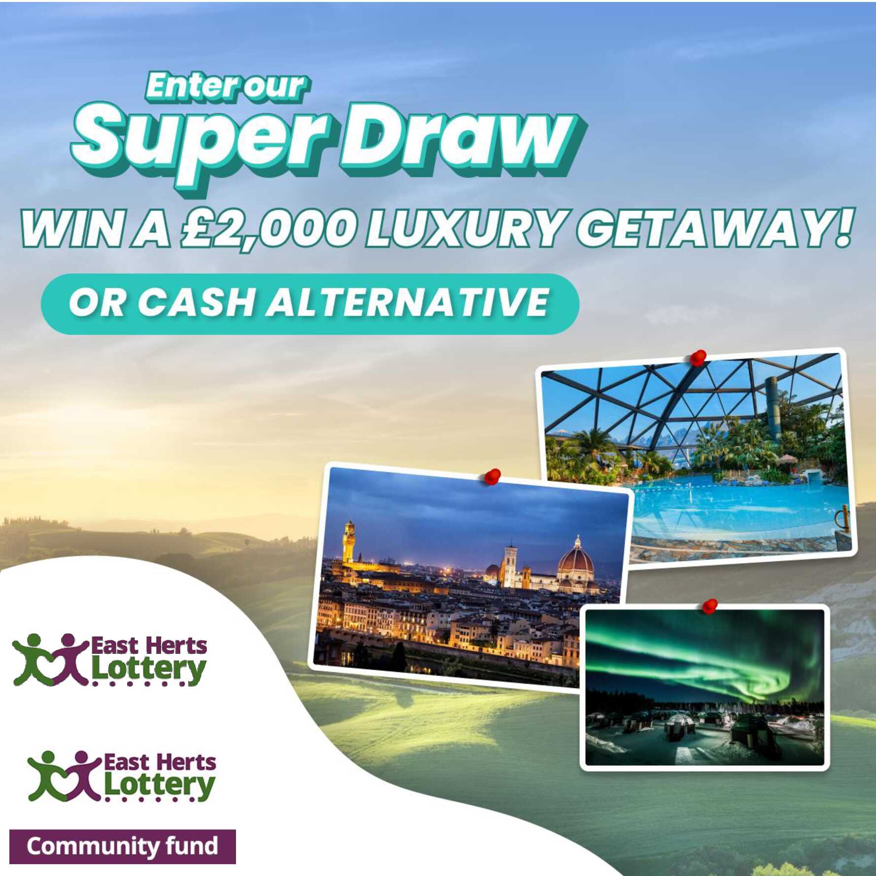 Great Super Draw holiday getaway or £2000 cash prize available!